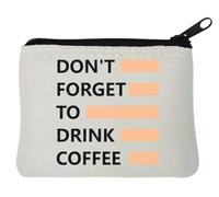 Portamonete in neoprene con scritta "Don't Forget to Drink Coffee Wake Up", 10 x 11 cm, colore: Bianco, bianco, Taglia unica