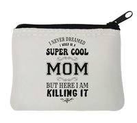 Portamonete in neoprene con scritta "I Never Dreamed I would be super cool mom but here I Am", 10 x 11 cm, colore: Bianco