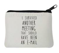 Portamonete in neoprene con scritta "I Survived Another Meeting That Should Have Be Email Boring Work", 10 x 11 cm, colore: Bianco, bianco, Taglia unica