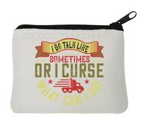 Portamonete in neoprene con scritta in inglese "I do talk like a truck driver", 10 x 11 cm, colore: Bianco, bianco, Taglia unica