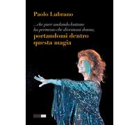 Portandomi dentro questa magia. Omaggio ai 70 anni di carriera di