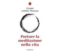 Portare la meditazione nella vita