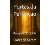 Portas da Perfeição: O progresso do Espírito