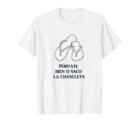 Pórtate Bien O Saco La Chancleta Slogan Famigli Maglietta