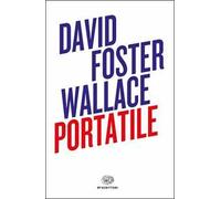 Portatile - Wallace David Foster