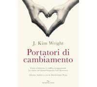 Portatori di cambiamento. Come trasformare il conflitto in opportunità. La visione del Global Integrative Law Movement