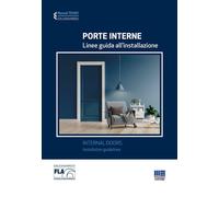 Porte interne. Linee guida all'installazione. Ediz. italiana e inglese - AA.VV.