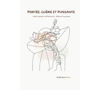 Portée, Guérie et Puissante: Édition française de Held, Healed, and Powerful : journal guidé de guérison et de réflexion pour les femmes - réflexion, amour de soi et développement personnel