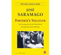 Portekiz’e Yolculuk - Fotoğraflı Özel Edisyon: “Jose Saramago’nun Kendi Objektifinden”