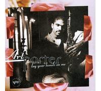 Porter, Art - Lay Your Hands on Me by Porter, Art (1996) Audio CD