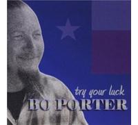 Porter, Bo - Try Your Luck