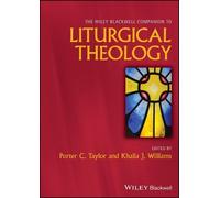 Porter C. Taylo The Wiley Blackwell Companion to Liturgical T (Copertina rigida)