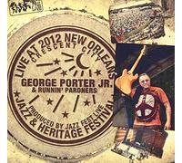 Porter Jr, George & Runnin' Pardners - Live At Jazzfest 2012