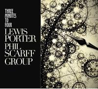 Lewis Porter & Phil Scarff Group Three minutes to four (CD) Album