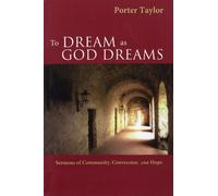 Porter Taylor To Dream as God Dreams (Tascabile)