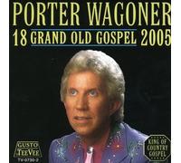 Porter Wagoner 18 Grand Old Gospel 2005