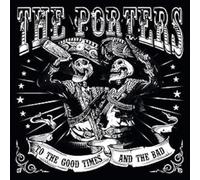 The Porters To the Good Times and the Bad (CD) Album