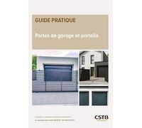 Portes de garage et portails: Conception, construction, entretien et maintenance - En application des normes EN 13241 + A2 et NF DTU 34.1