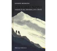 Portfolio alpino. Orizzonti di vita, letteratura, arte e libertà