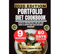 Portfolio Diet Cookbook 2026: 80 Days of Structured Meal Plans and 2,500 Recipes to Support Heart Health and Weight Management