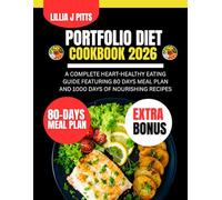 Portfolio Diet cookbook 2026: A Complete Heart-Healthy Eating Guide Featuring 80 Days Meal Plan and 1000 Days of Nourishing Recipes