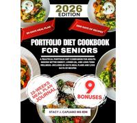 Portfolio Diet Cookbook For Seniors 2026: A Practical Portfolio Diet Companion for Adults Seeking Better Energy, Lower LDL, and Long-Term Wellness-Includes 80 Days Meal Plans and 2,500 Days of Recipes