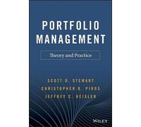 Portfolio Management - Theory and Practice by Scott D. Stewart