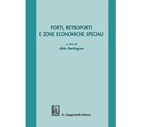 Porti, retroporti e zone economiche speciali