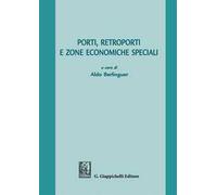 Porti, retroporti e zone economiche speciali