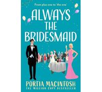 Portia MacIntosh Always The Bridesmaid (Tascabile)