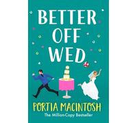 Portia MacIntosh Macintosh, Portia Better Off Wed (Copertina rigida)