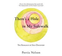 Portia Nelson There's a Hole in My Sidewalk (Tascabile)