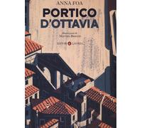 Portico d'Ottavia. Ediz. illustrata - Foa Anna