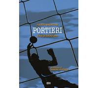 Portieri. Eroi di sventura