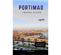 PORTIMAO TRAVEL GUIDE 2025: Discover the Best Beaches, Attractions, and Hidden Gems of Algarve's Coastal Paradise