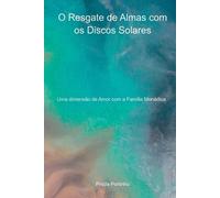 Portinho Pricila O Resgate De Almas Com Os Discos Solares (Tascabile)