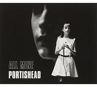 Portishead - All Mine