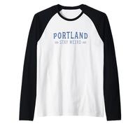 Portland Oregon Rimani Strano Maglia con Maniche Raglan