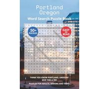 Portland Oregon Word Search Puzzle Book: Think you know Portland, Oregon? Give this a try. Puzzles for Adults, Seniors and Teens.