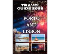 Porto And Lisbon Travel Guide 2026