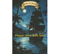 Porto Bello Gold (komplett neu illustriert): Die Schatzinsel - Prequel