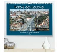 Porto & das Douro-Tal (hochwertiger Premium Wandkalender 2026 DIN A2 quer), Kunstdruck in Hochglanz: Unterwegs in der Heimat des Portweins