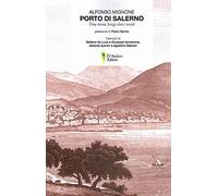 Porto di Salerno. Una storia lunga dieci secoli