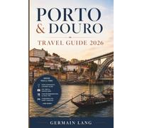 Porto & Douro Travel Guide 2026