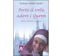 Porto il velo, adoro i Queen. Nuove italiane crescono