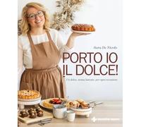 PORTO IO IL DOLCE - DE NICOLO SARA - Tecniche Nuove