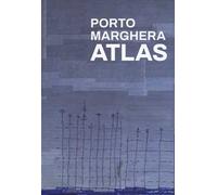 Porto Marghera Atlas