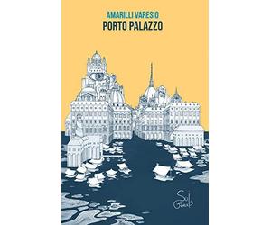Porto Palazzo [Paperback] [Dec 01, 2019] Varesio, Amarilli and Del Vecchio, Vinc