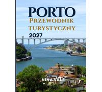 Porto Przewodnik turystyczny 2027