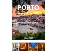 Porto Reiseführer 2026: Jahreszeiten von Porto: Ein kuratierter Reisebegleiter durch Portugals Juwel am Flussufer